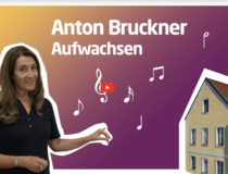 Serie Lernwelt Anton Bruckner